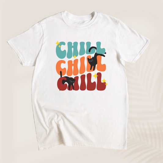 CHILL CHILL CHILL T-SHIRT